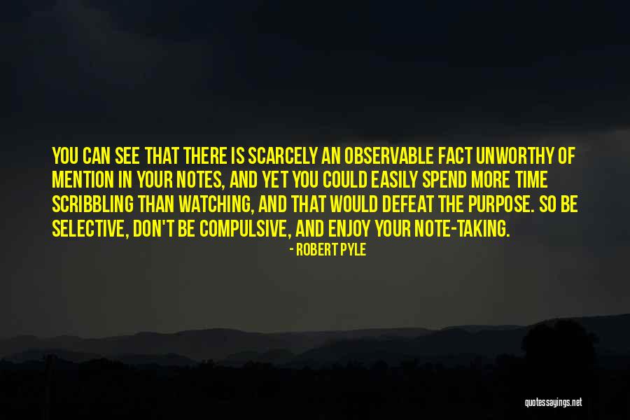 Enjoy You Quotes By Robert Pyle Enjoy You Quotes By Robert Pyle