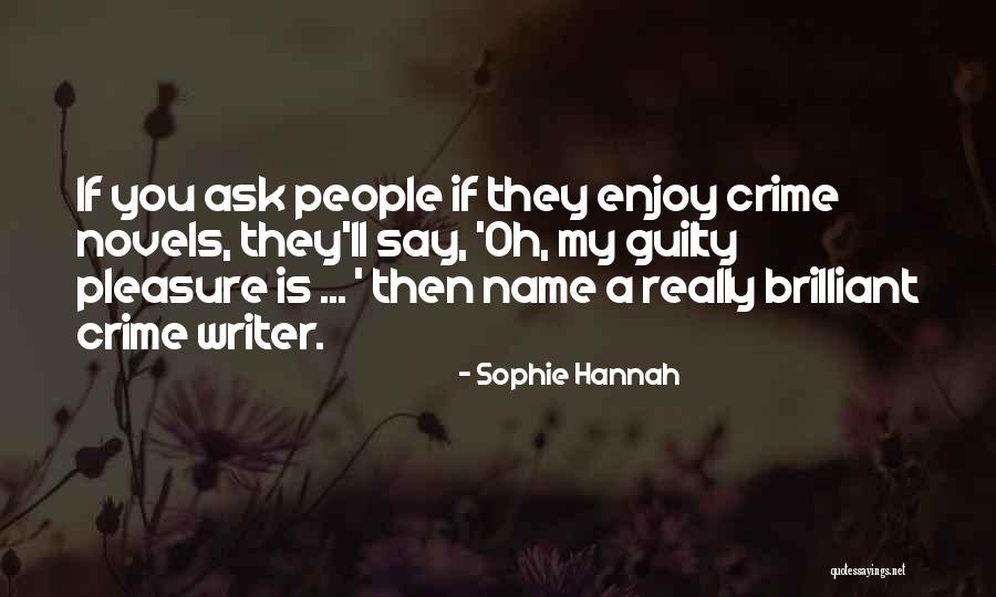 Enjoy You Quotes By Sophie Hannah Enjoy You Quotes By Sophie Hannah