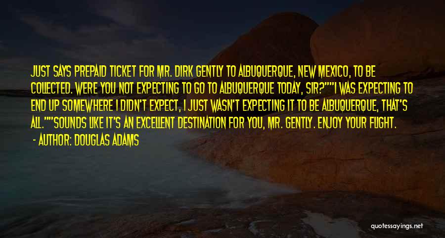 Enjoy Your Flight Quotes By Douglas Adams