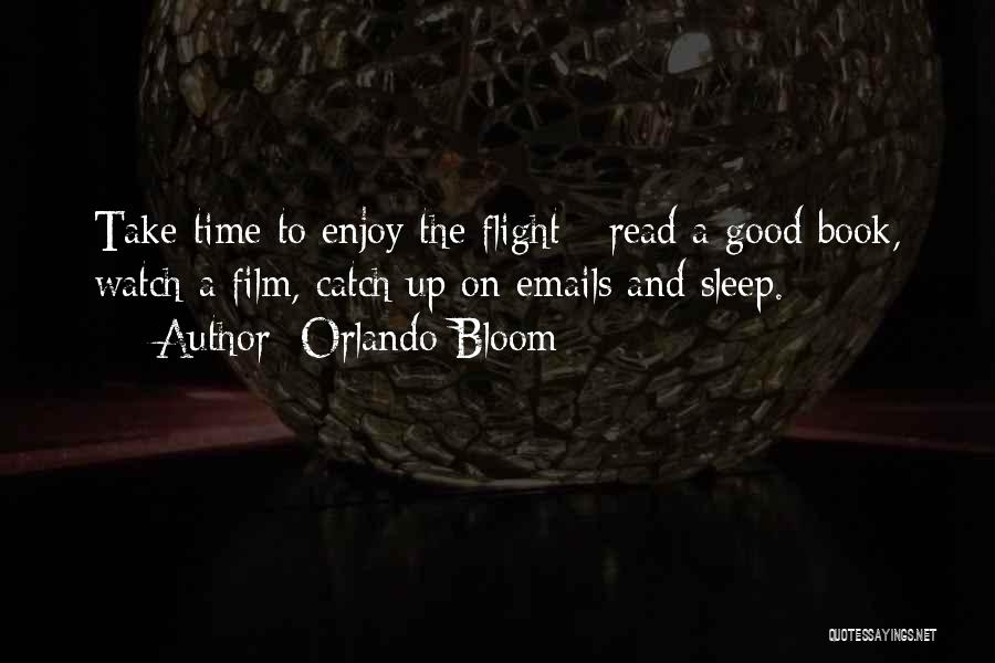 Enjoy Your Flight Quotes By Orlando Bloom