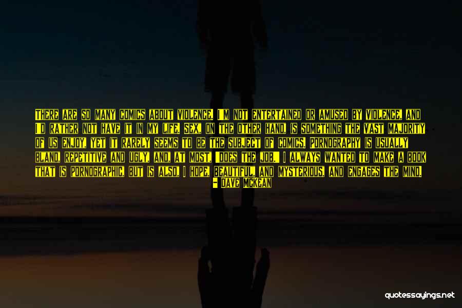 Enjoy Your Life Book Quotes By Dave McKean Enjoy Your Life Book Quotes By Dave McKean