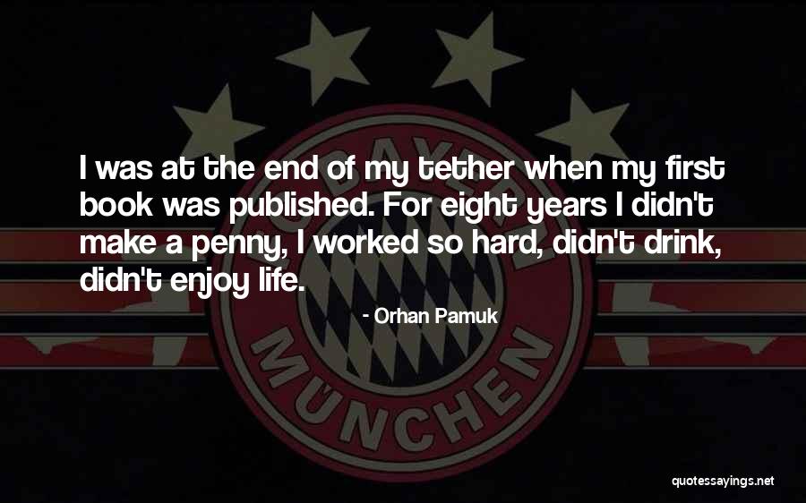 Enjoy Your Life Book Quotes By Orhan Pamuk Enjoy Your Life Book Quotes By Orhan Pamuk