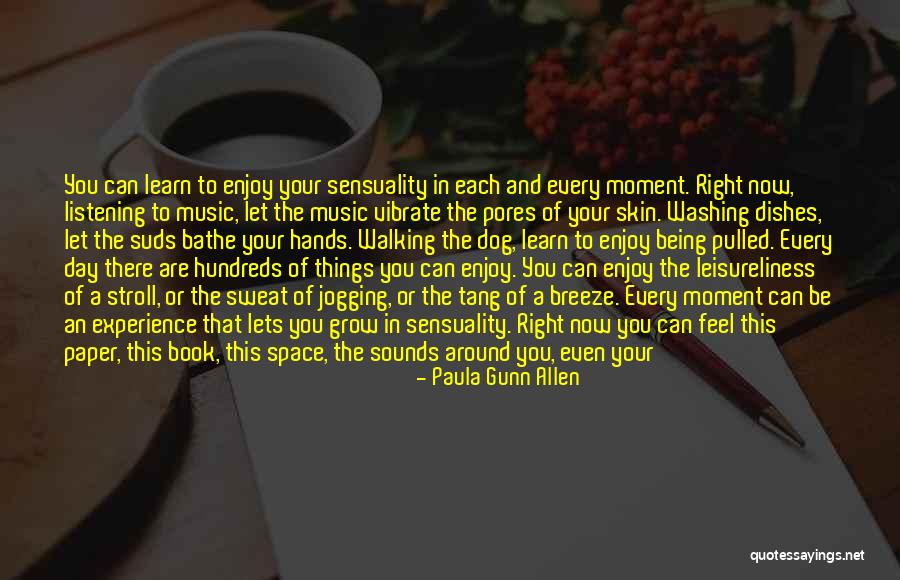 Enjoy Your Life Book Quotes By Paula Gunn Allen Enjoy Your Life Book Quotes By Paula Gunn Allen