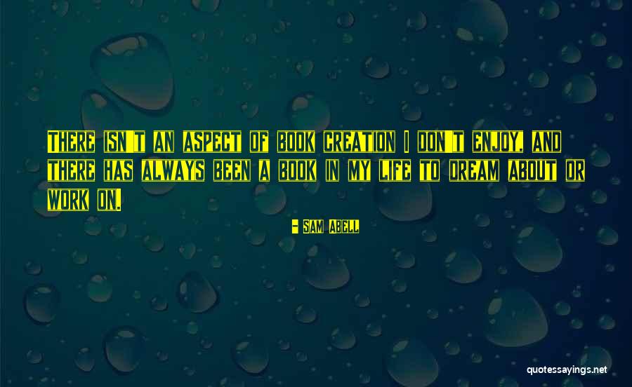 Enjoy Your Life Book Quotes By Sam Abell Enjoy Your Life Book Quotes By Sam Abell