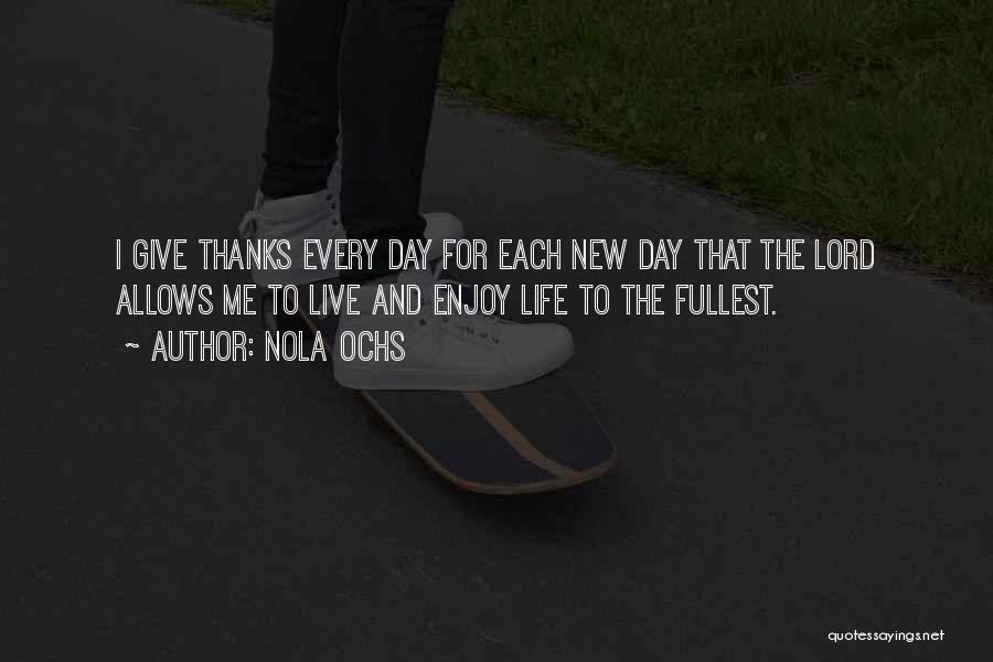 Enjoy Your New Life Quotes By Nola Ochs