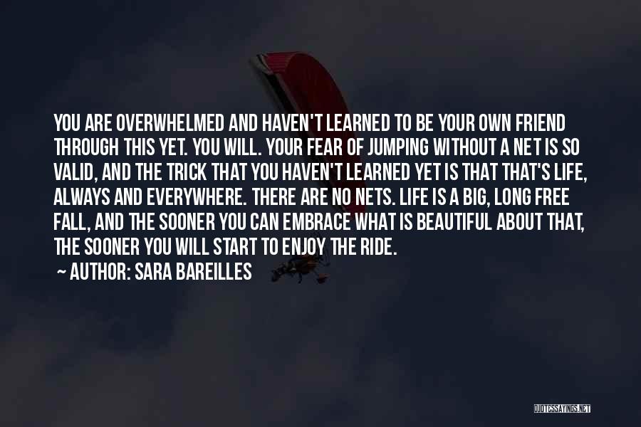 Enjoy Your Own Life Quotes By Sara Bareilles