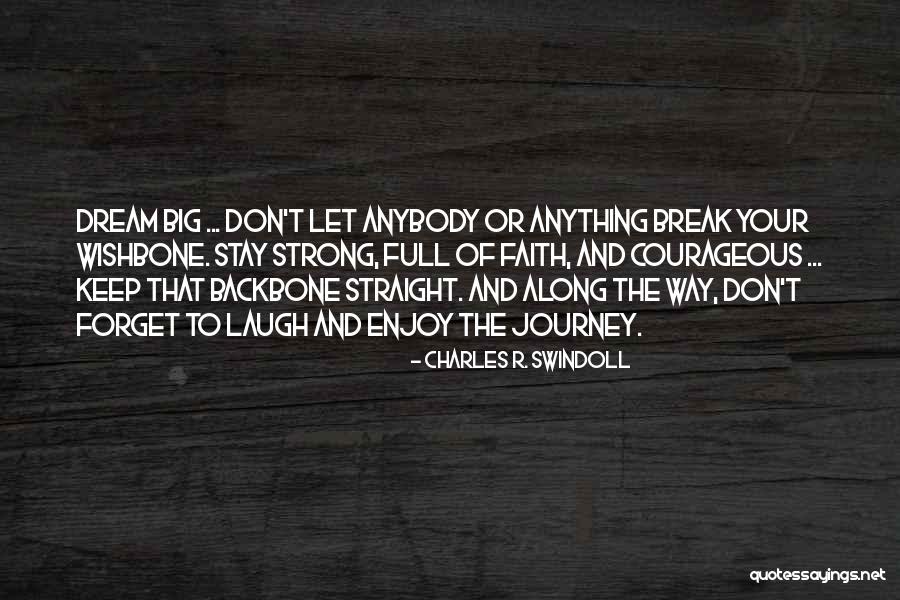 Enjoy Your Stay Quotes By Charles R. Swindoll Enjoy Your Stay Quotes By Charles R. Swindoll