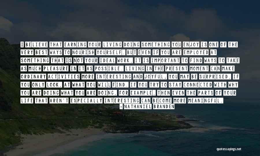 Enjoy Your Stay Quotes By Nathaniel Branden Enjoy Your Stay Quotes By Nathaniel Branden