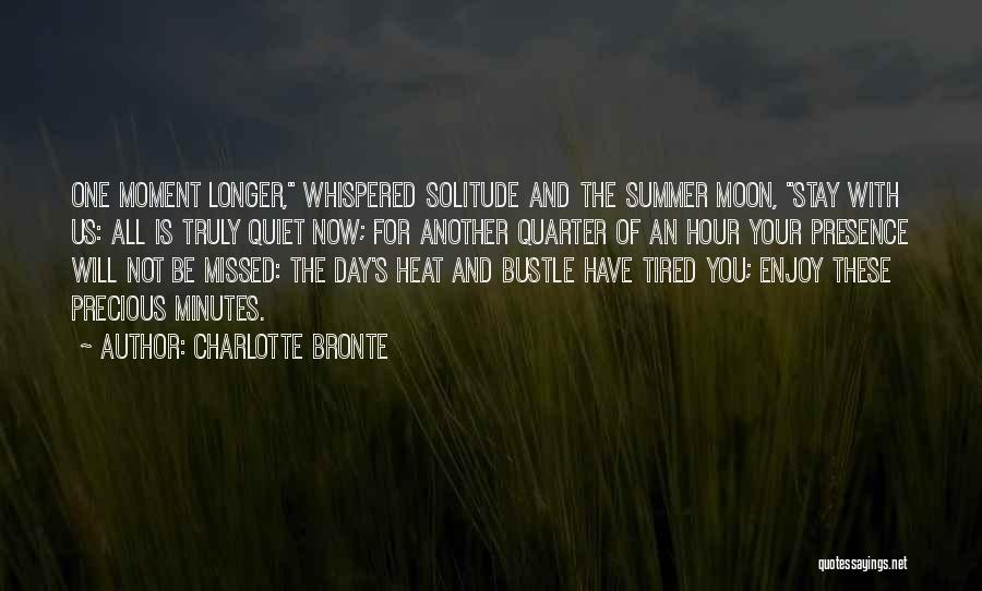 Enjoy Your Summer Quotes By Charlotte Bronte