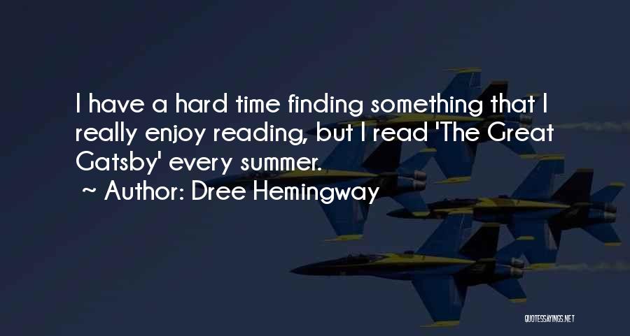 Enjoy Your Summer Quotes By Dree Hemingway