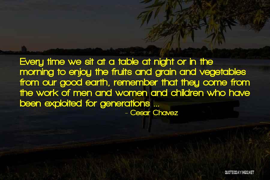 Enjoy Your Time Off Work Quotes By Cesar Chavez