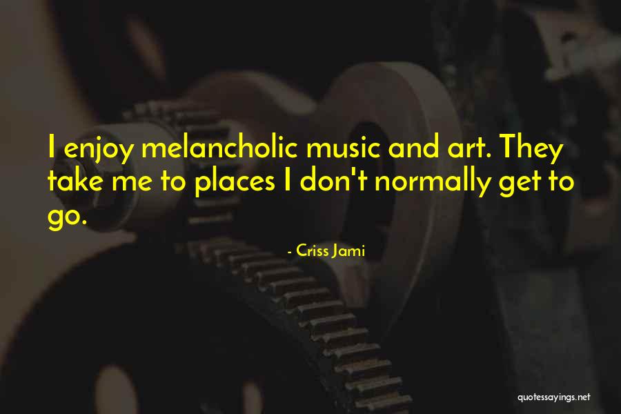 Enjoy Your Vacation Quotes By Criss Jami Enjoy Your Vacation Quotes By Criss Jami