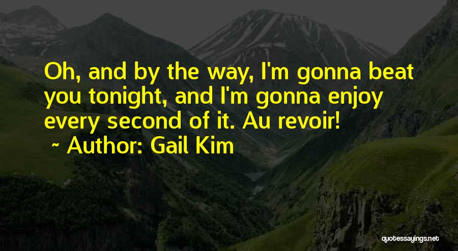 Enjoy Yourself Tonight Quotes By Gail Kim