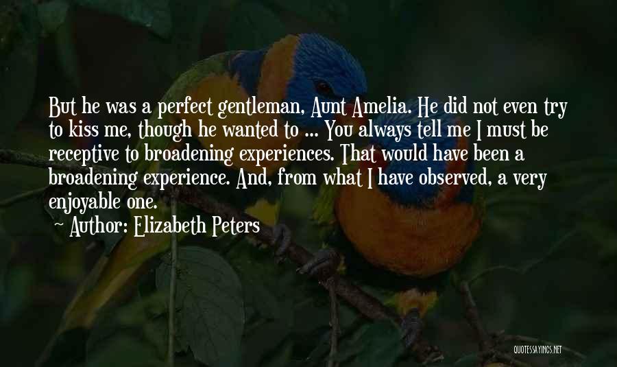 Enjoyable Experience Quotes By Elizabeth Peters