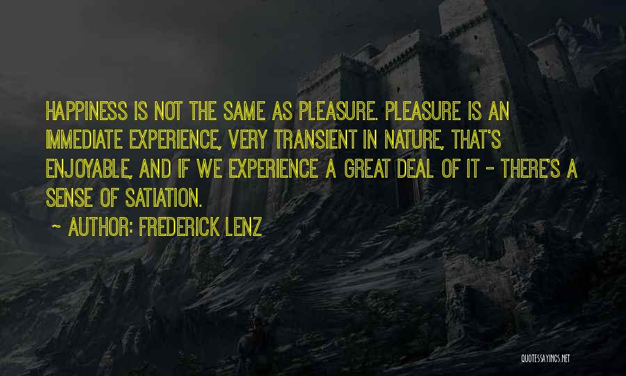 Enjoyable Experience Quotes By Frederick Lenz