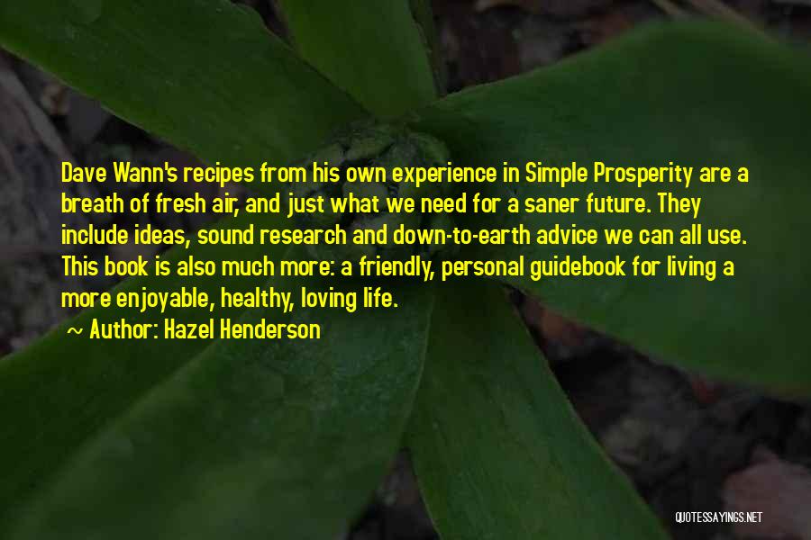 Enjoyable Experience Quotes By Hazel Henderson
