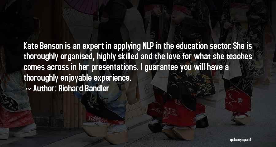 Enjoyable Experience Quotes By Richard Bandler