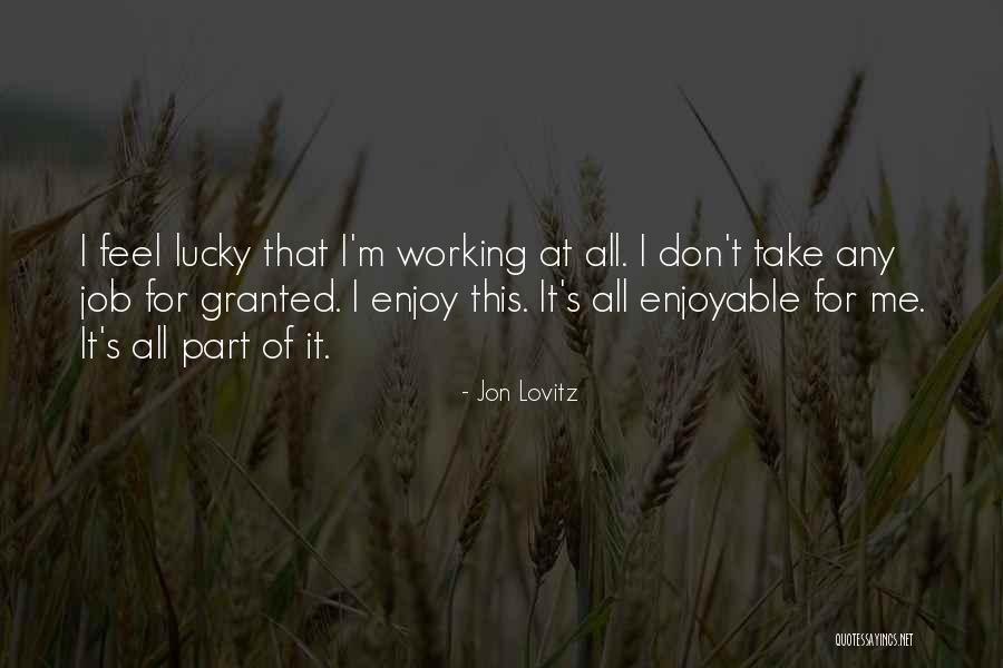 Enjoyable Jobs Quotes By Jon Lovitz Enjoyable Jobs Quotes By Jon Lovitz