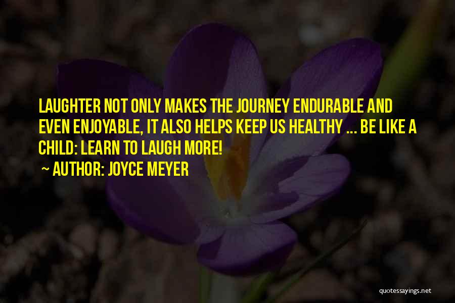 Enjoyable Journey Quotes By Joyce Meyer