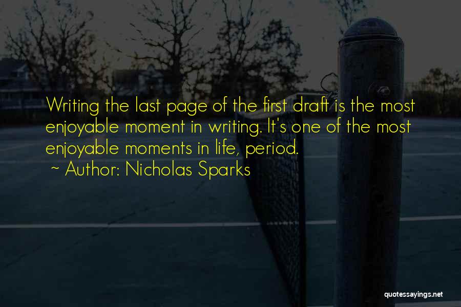 Enjoyable Moments Quotes By Nicholas Sparks