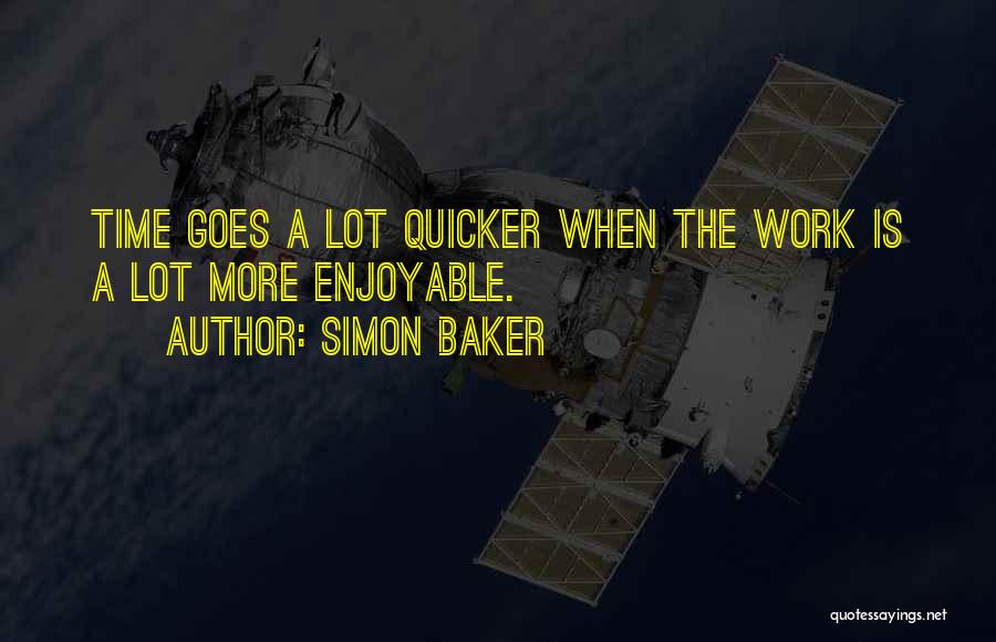 Enjoyable Work Quotes By Simon Baker