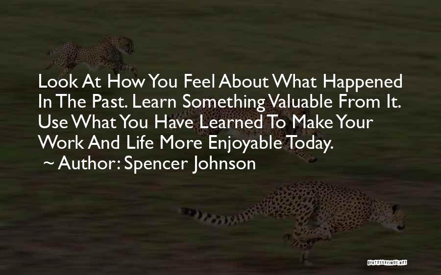 Enjoyable Work Quotes By Spencer Johnson