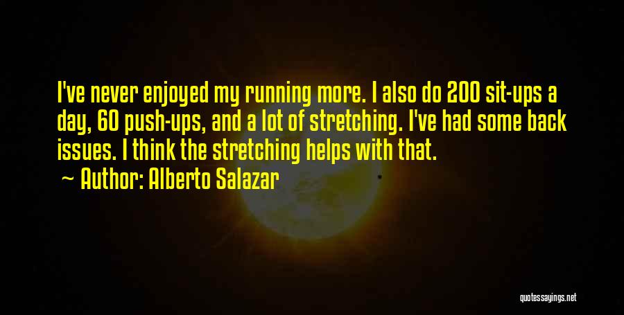 Enjoyed Day Quotes By Alberto Salazar