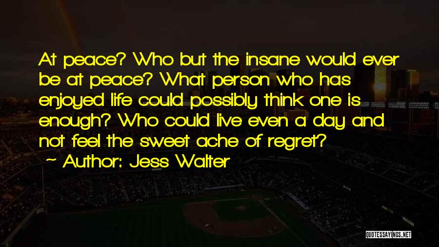 Enjoyed Day Quotes By Jess Walter