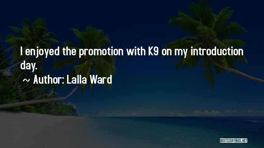 Enjoyed Day Quotes By Lalla Ward