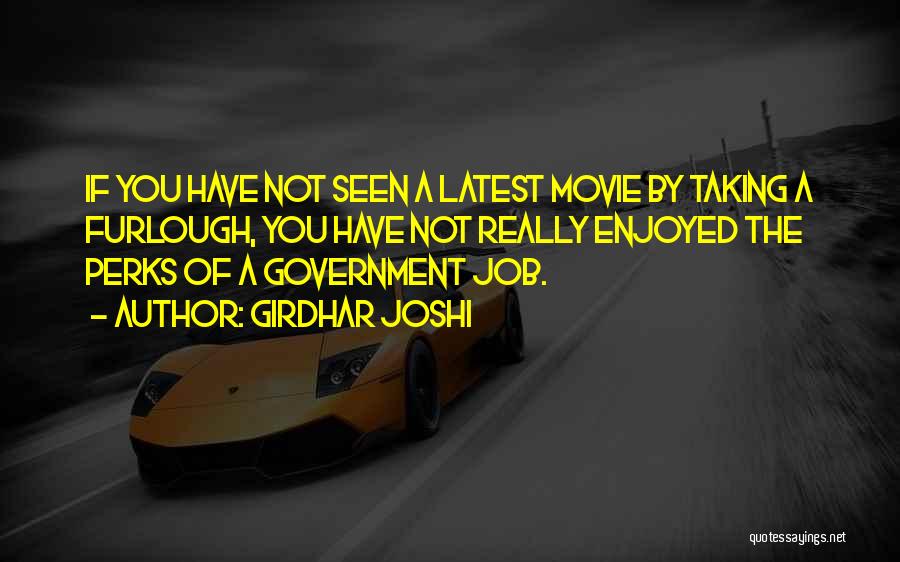 Enjoyed Movie Quotes By Girdhar Joshi