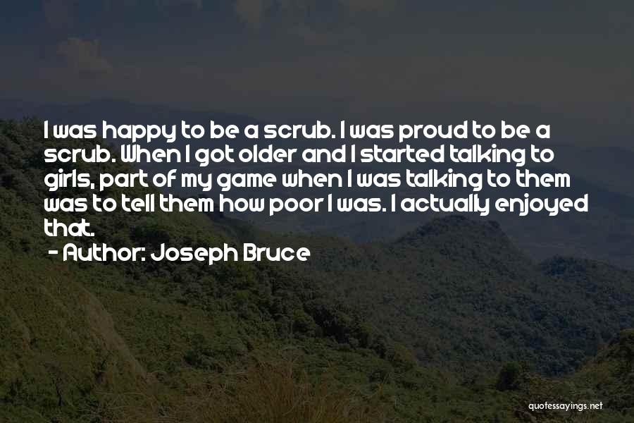 Enjoyed Talking You Quotes By Joseph Bruce