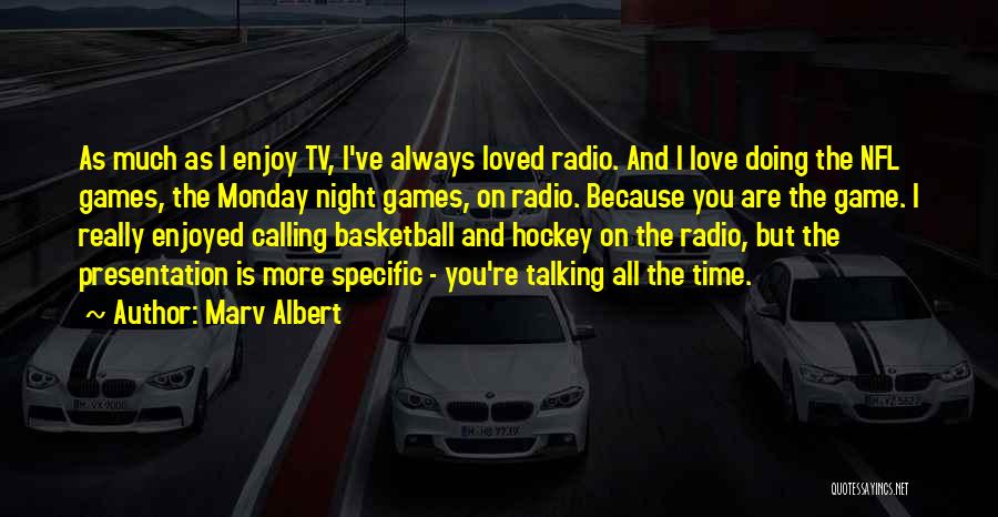 Enjoyed Talking You Quotes By Marv Albert