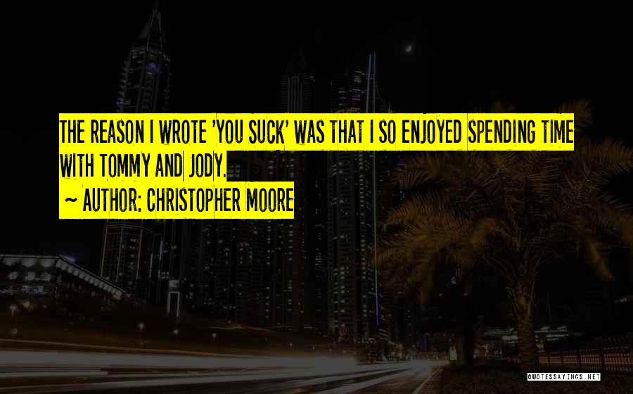 Enjoyed You Quotes By Christopher Moore