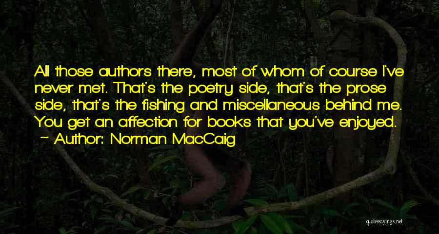 Enjoyed You Quotes By Norman MacCaig