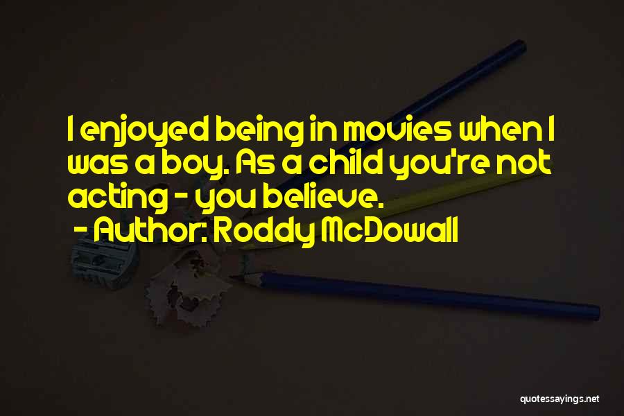 Enjoyed You Quotes By Roddy McDowall