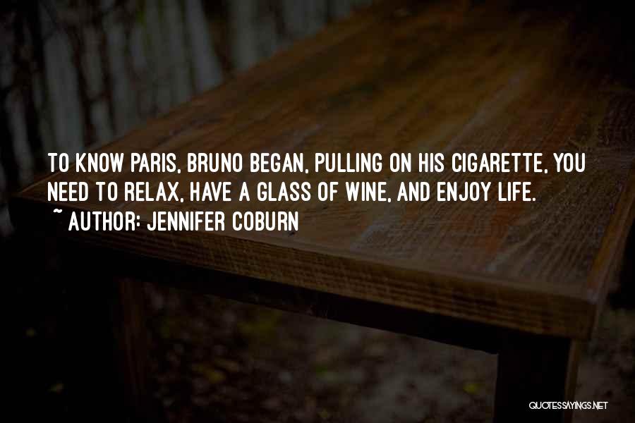 Enjoying A Glass Of Wine Quotes By Jennifer Coburn