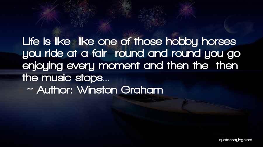 Enjoying A Moment Quotes By Winston Graham