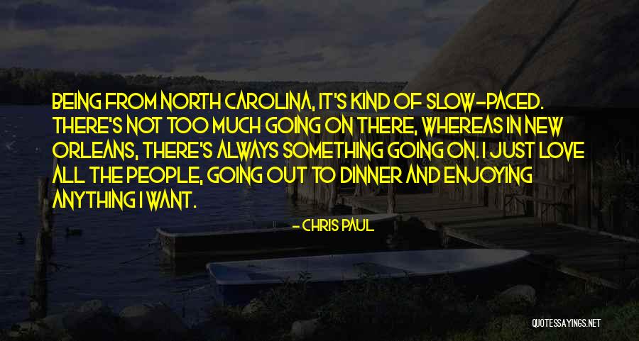 Enjoying Dinner Quotes By Chris Paul Enjoying Dinner Quotes By Chris Paul