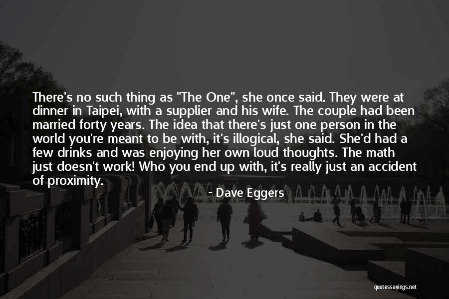 Enjoying Dinner Quotes By Dave Eggers Enjoying Dinner Quotes By Dave Eggers
