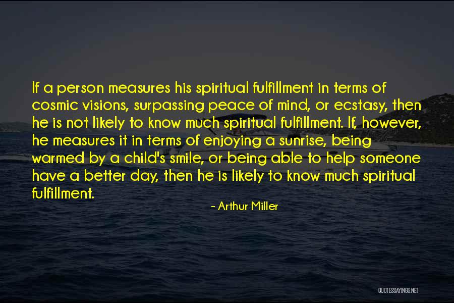 Enjoying Each Day Quotes By Arthur Miller Enjoying Each Day Quotes By Arthur Miller