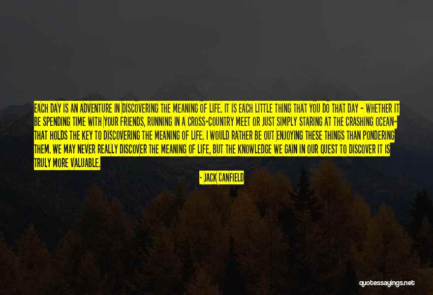 Enjoying Each Day Quotes By Jack Canfield Enjoying Each Day Quotes By Jack Canfield