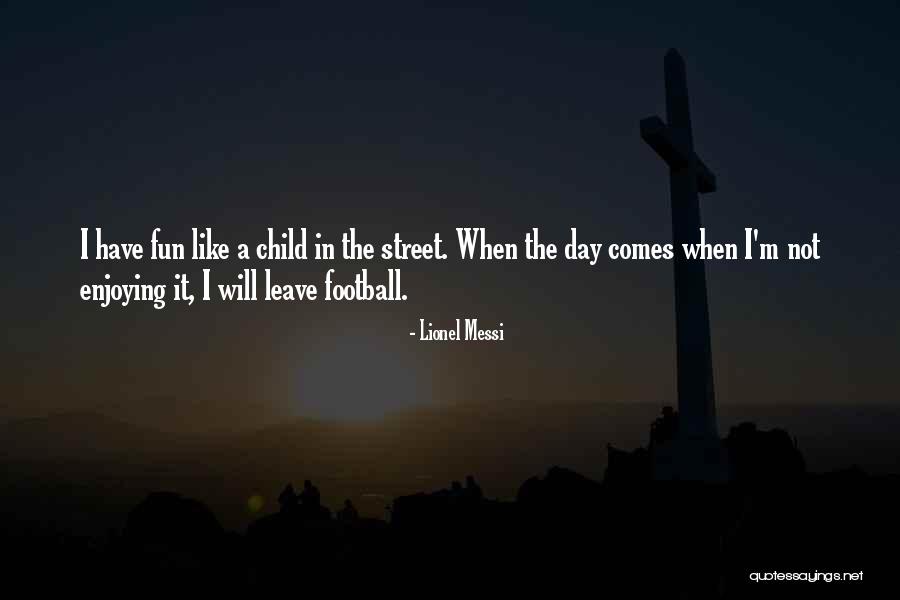 Enjoying Each Day Quotes By Lionel Messi Enjoying Each Day Quotes By Lionel Messi