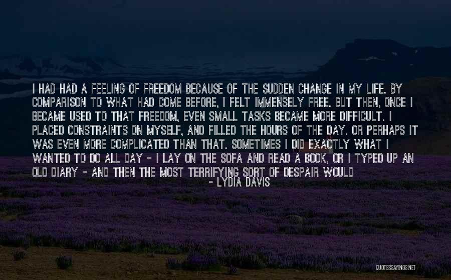 Enjoying Each Day Quotes By Lydia Davis Enjoying Each Day Quotes By Lydia Davis