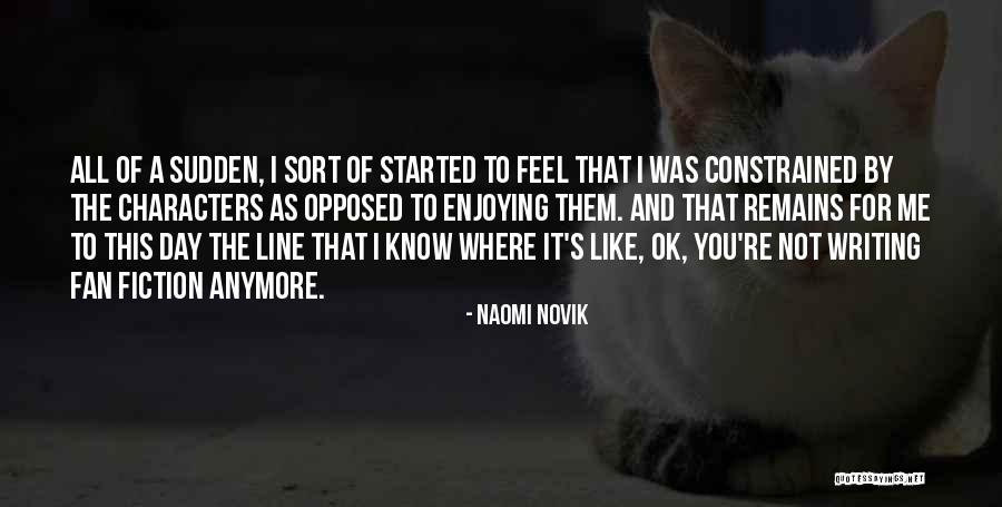 Enjoying Each Day Quotes By Naomi Novik Enjoying Each Day Quotes By Naomi Novik