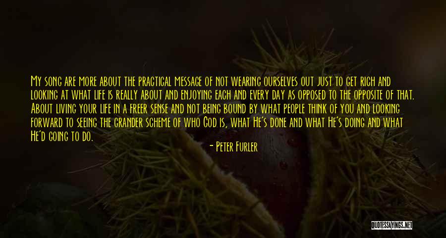 Enjoying Each Day Quotes By Peter Furler Enjoying Each Day Quotes By Peter Furler