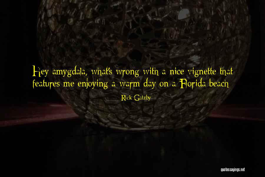 Enjoying Each Day Quotes By Rick Gatzby Enjoying Each Day Quotes By Rick Gatzby