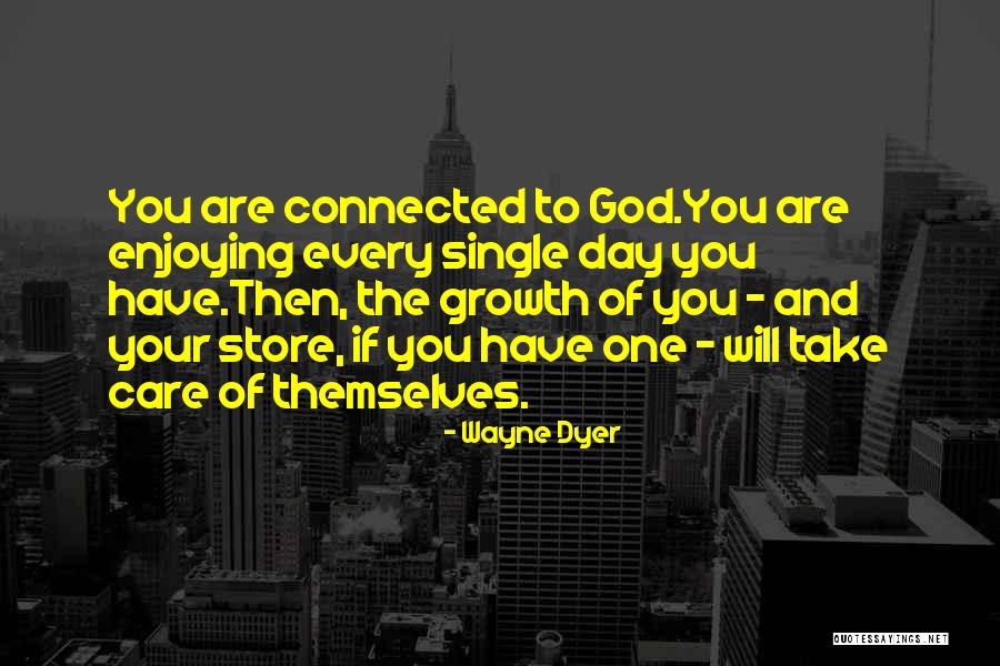Enjoying Each Day Quotes By Wayne Dyer Enjoying Each Day Quotes By Wayne Dyer