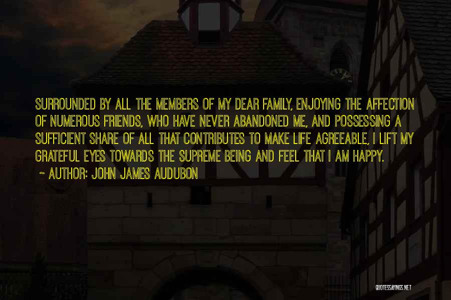 Enjoying Family And Friends Quotes By John James Audubon