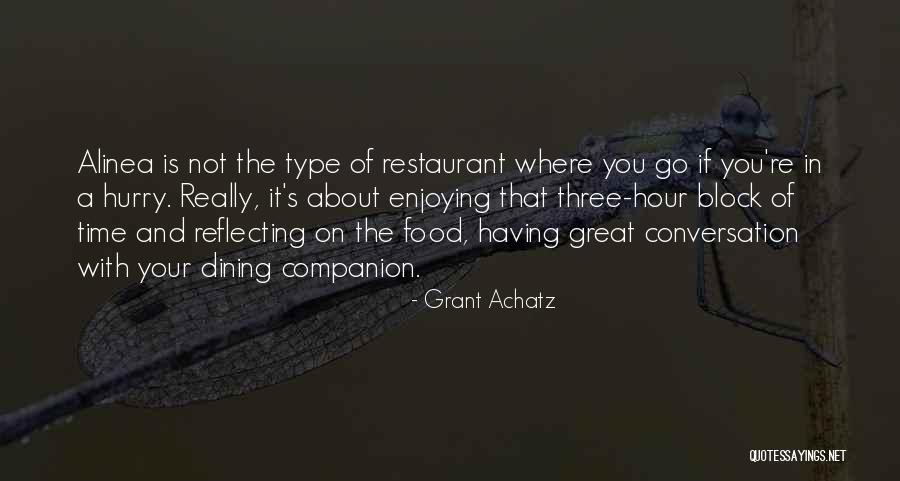 Enjoying Food Quotes By Grant Achatz