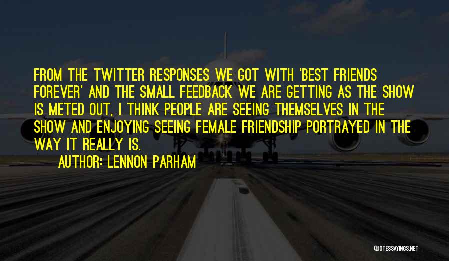 Enjoying Friendship Quotes By Lennon Parham